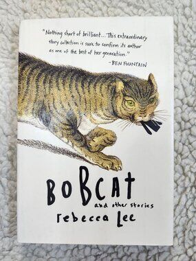 Rebecca Lee Bobcat and Other Stories Paperback 2013 Algonquin Books Fiction